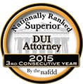 Nationally Ranked Superior DUI Attorney 2015 | 3rd Consecutive Year | By The nafdd
